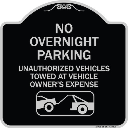 Signmission No Overnight Parking Unauthorized Vehicles Towed Heavy-Gauge Alum Sign, 18" x 18", BS-1818-23829 A-DES-BS-1818-23829